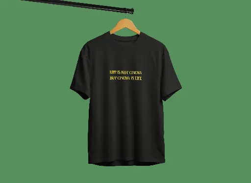 life is not cinema tshirt